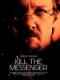 Giết Người Đưa Tin - Kill The Messenger