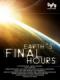 Earths Final Hours - Giờ Cuối Cùng