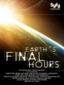 Earths Final Hours - Giờ Cuối Cùng