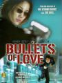 Bất Tử Tình Mê - Bullets Of Love