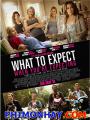 Tâm Sự Bà Bầu - What To Expect When Youre Expecting