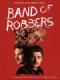 Băng Cướp - Band Of Robbers