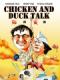 Gà Nói Với Vịt - Chicken And Duck Talk