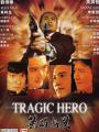 Anh Hùng Hảo Hán - Tragic Hero