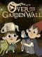 Over The Garden Wall Season 1 - The Old Grist Mill