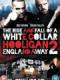 Băng Đảng: England Away - White Collar Hooligan 2
