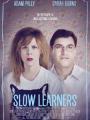 Học Cách Trụy Lạc - Chậm Tiêu: Slow Learners