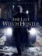 Chiến Binh Săn Phù Thủy - The Last Witch Hunter