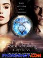 Vũ Khí Chết Người: Thành Phố Xương - The Mortal Instruments: City Of Bones
