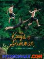 Mùa Hè Bá Đạo - The Kings Of Summer