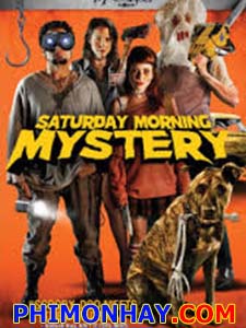 Thứ 7 Đẫm Máu Saturday Morning Mystery.Diễn Viên: Jory Balsimo,Rebecca Beegle,Andrew Bujalski