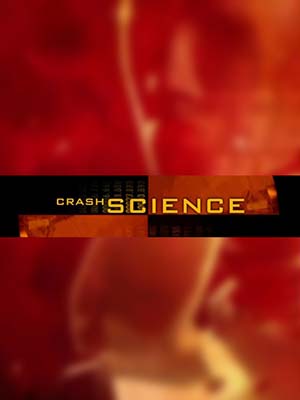 Khoa Học Về Tai Nạn Crash Science.Diễn Viên: Marlon Singleton,James Dean,John Gilmore
