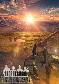 Brotherhood Final Fantasy Xv.Diễn Viên: Ikue Otani,Mayuki Makiguchi,Phim Mới,Rica Matsumoto,Yūki Kaji