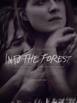 Bên Trong Khu Rừng Into The Forest.Diễn Viên: Ellen Page,Evan Rachel Wood,Max Minghella,Callum Rennie