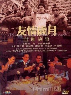 Người Trong Giang Hồ: Sơn Kê Cố Sự - Young And Dangerous: Those Were The Days Thuyết Minh (2000)