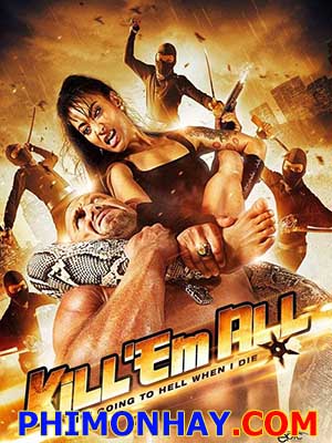 Tàn Sát - Kill Em All Việt Sub (2013)