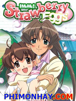 I My Me Strawberry Egg Ai Mai Mi! Strawberry Egg.Diễn Viên: Mayoi Jianshi,Otorimonogatari,Onimonogatari,Koimonogatari