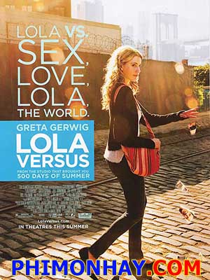 Chuyện Tình Nàng Lola Lola Versus.Diễn Viên: Greta Gerwig,Zoe Lister Jones And Hamish Linklater
