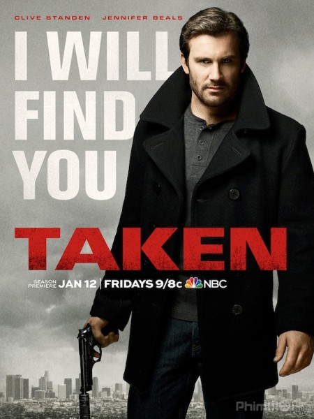 Cưỡng Đoạt Phần 2 Taken Season 2.Diễn Viên: Liam Neeson,Famke Janssen And Maggie Grace