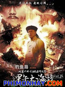 Hải Chiến Giáp Ngọ - The Sino-Japanese War At Sea 1894 Thuyết Minh (2012)