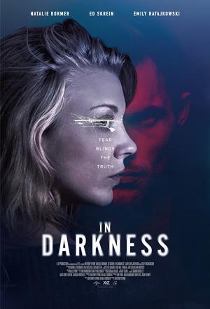 Trong Bóng Tối In Darkness.Diễn Viên: Ed Skrein,Natalie Dormer,Emily Ratajkowski