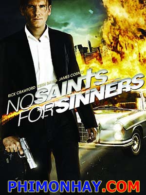 Vòng Xoáy Tội Lỗi - No Saints For Sinners Việt Sub (2011)