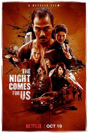 Màn Đêm Kéo Đến - The Night Comes For Us Thuyết Minh (2018)