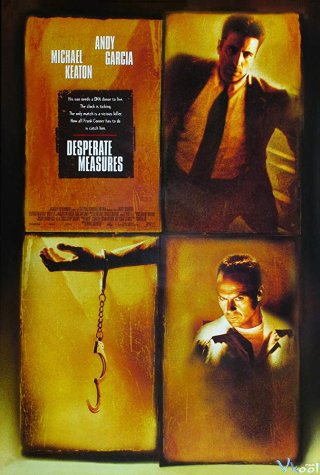 Các Biện Pháp Tuyệt Vọng Desperate Measure.Diễn Viên: Michael Keaton,Andy Garcia,Brian Cox