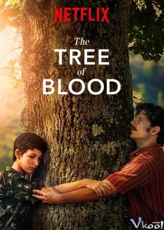 Huyết Thống - The Tree Of Blood Việt Sub (2018)