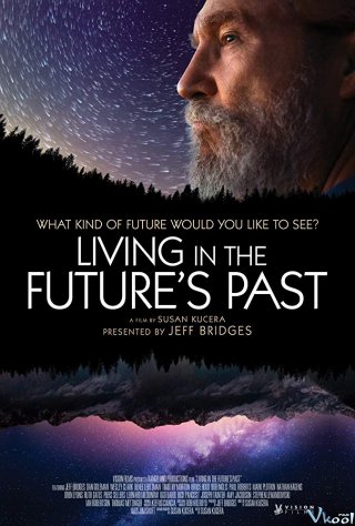 Cuộc Sống Trong Tương Lai - Living In The Futures Past Việt Sub (2018)