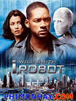 Tôi Là Robot - I Robot Việt Sub (2004)