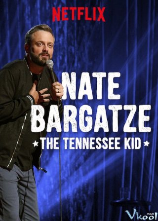 Hài Kịch Đặc Biệt Nate Bargatze: Trẻ Em Ở Tennessee Nate Bargatze: The Tennessee Kid.Diễn Viên: Iván Kamarás,Oszkár Gáti,Zsolt Anger