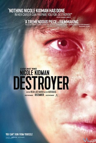 Kẻ Hủy Diệt Destroyer.Diễn Viên: Nicole Kidman,Tatiana Maslany,Sebastian Stan