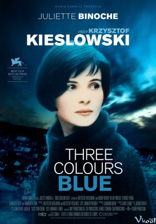 Ba Sắc Màu: Lam Three Colors: Blue.Diễn Viên: Juliette Binoche,Benoît Régent,Florence Pernel