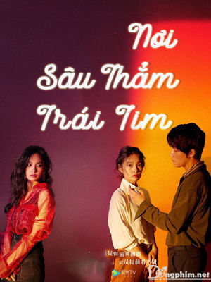 Nơi Sâu Thẳm Trái Tim - Deep In My Heart Việt Sub (2019)