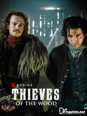 Sơn Tặc Phần 1 Thieves Of The Wood Season 1.Diễn Viên: Eric Roberts,Tyler Posey