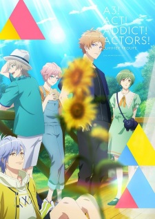 A3! Season Spring & Summer Act! Addict! Actors! Season Spring & Summer.Diễn Viên: Himika Akaneya,Miyu Kubota,Serizawa Yuu