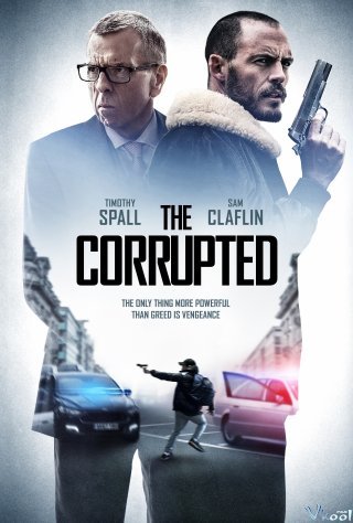 Tham Nhũng The Corrupted.Diễn Viên: John Carroll Lynch,Kathy Bates,Woody Harrelson,Kevin Costner