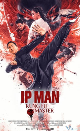 Diệp Vấn: Bậc Thầy Võ Thuật - Ip Man Kung Fu Master Thuyết Minh (2019)