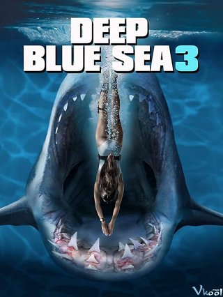 Biển Xanh Sâu Thẳm 3 Deep Blue Sea 3.Diễn Viên: Danielle Savre,Rob Mayes,Michael Beach
