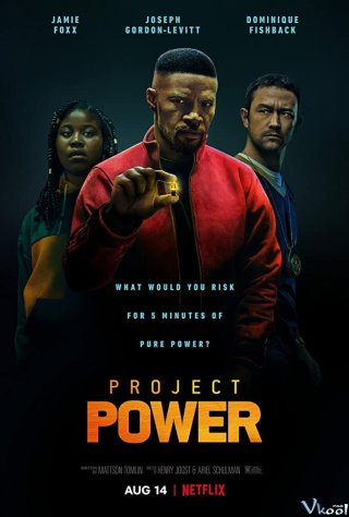 Dự Án Siêu Năng Lực Project Power.Diễn Viên: Adam Driver,Mark Hamill,Carrie Fisher,John Boyega