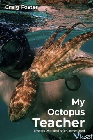 Cô Giáo Bạch Tuộc My Octopus Teacher.Diễn Viên: Edward James Olmos,Dean Stockwell,Michael Trucco,Grace Park,Michael Hogan,Aaron Douglas