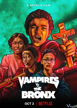 Ma Cà Rồng Ở Quận Bronx - Vampires Vs. The Bronx Thuyết Minh (2020)