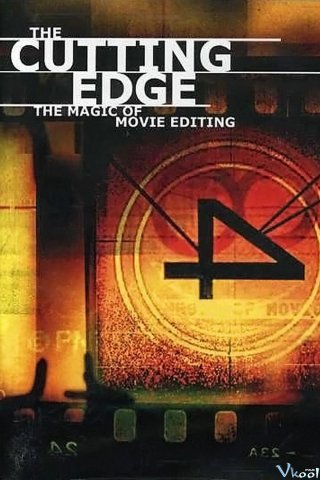 Nghệ Thuật Dựng Phim The Cutting Edge: The Magic Of Movie Editing.Diễn Viên: Kristen Anderson,Lopez,Kristen Bell,Chris Buck