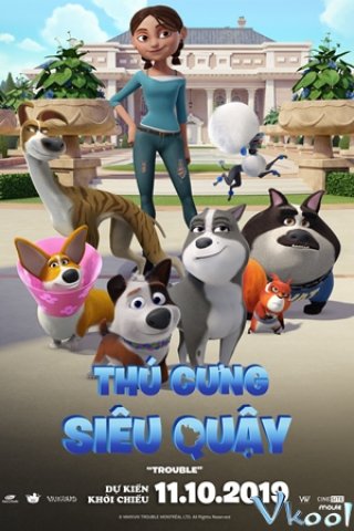 Thú Cưng Siêu Quậy - Trouble Việt Sub (2019)