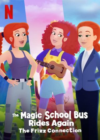 Chuyến Xe Khoa Học Kỳ Thú: Kết Nối Cô Frizzle The Magic School Bus Rides Again The Frizz Connection.Diễn Viên: Renascence,Red Flame