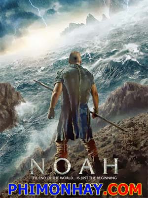 Đại Hồng Thủy - Noah Thuyết Minh (2014)