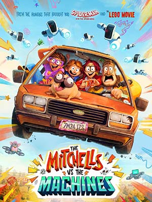Nhà Mitchell Đối Đầu Với Máy Móc - The Mitchells Vs The Machines Thuyết Minh (2021)