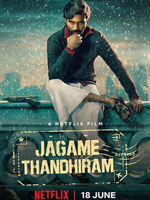 Thế Giới Trắng Đen Jagame Thandhiram.Diễn Viên: Sky,High Survival,Sky