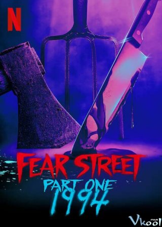 Phố Fear Phần 1: 1994 - Fear Street Part 1: 1994 Việt Sub (2021)